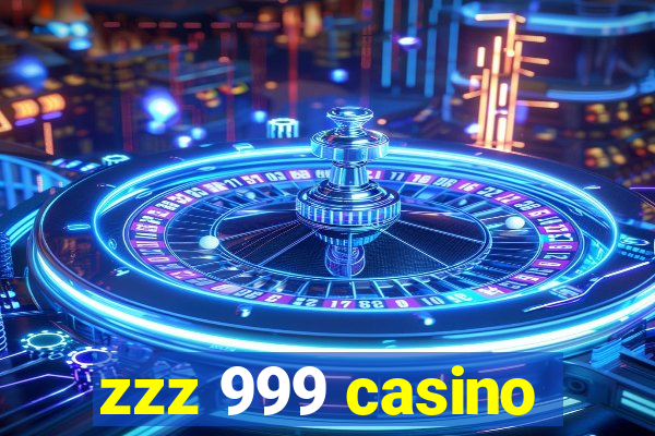 zzz 999 casino